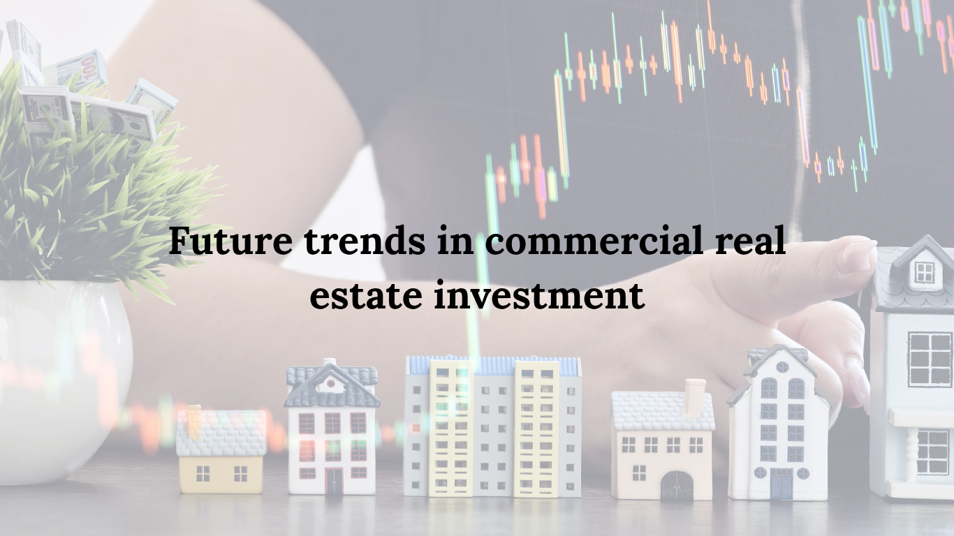 trends in commercial real estate investment