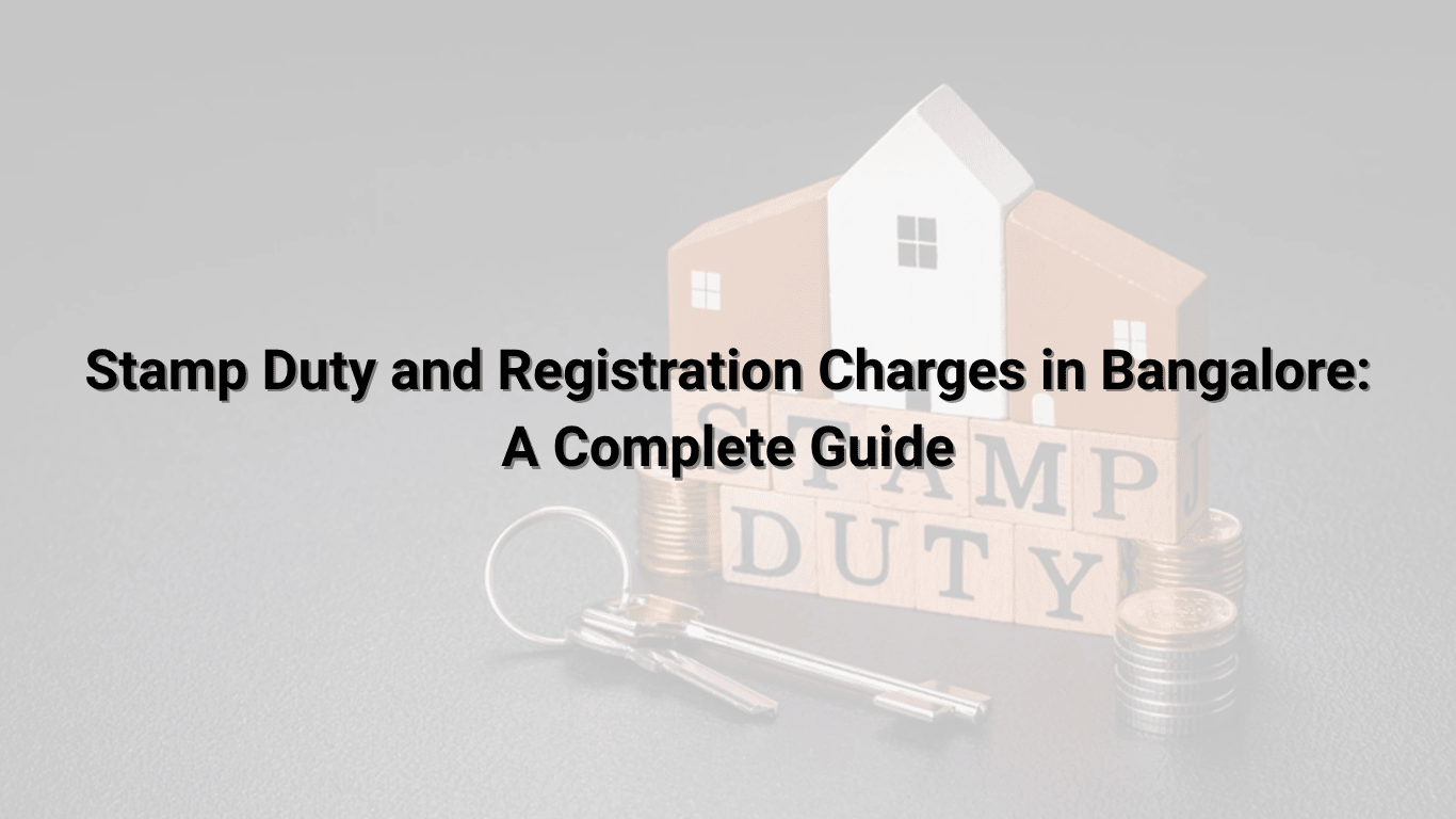 Stamp Duty and Registration Charges in Bangalore
