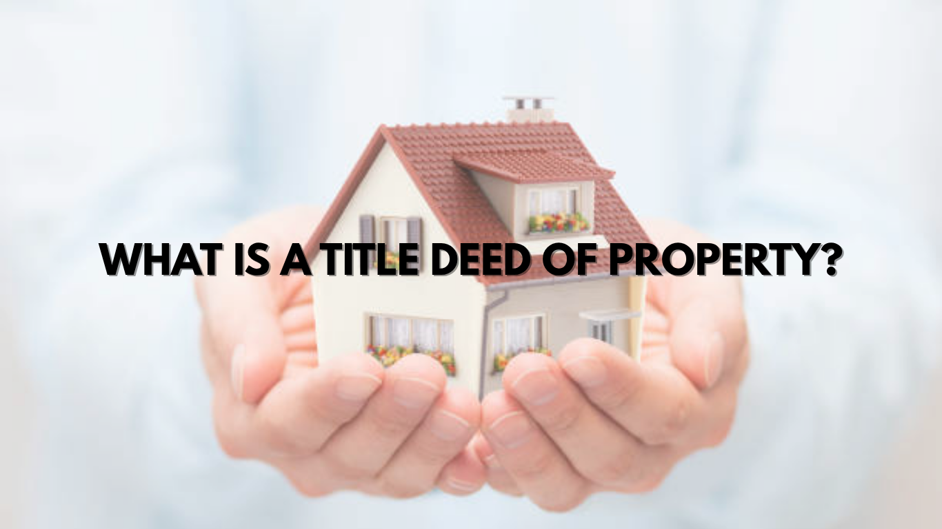 What Is a Title Deed of Property